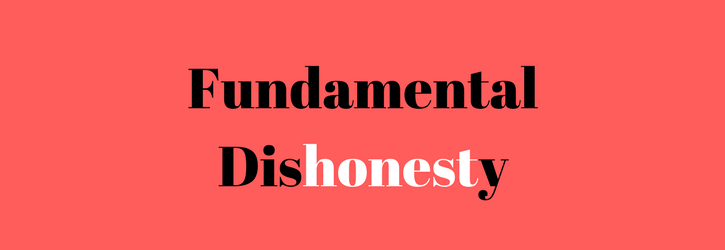 Fundamental Dishonesty